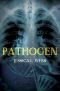 [A Dr. Kate Morrison Mystery 02] • Pathogen